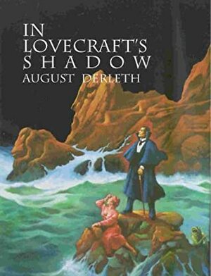 In Lovecraft's Shadow: The Cthulhu Mythos by August Derleth, Joseph Wrzos
