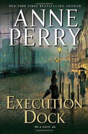 Execution Dock by Anne Perry