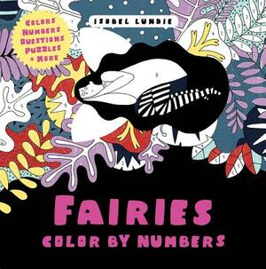 Fairies Color by Numbers by Isobel Lundie