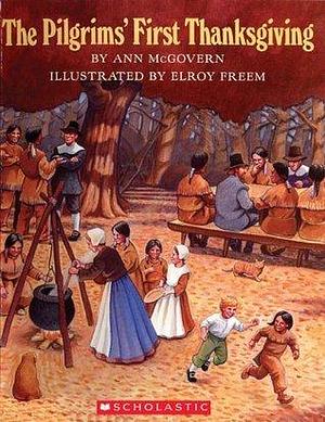 Pilgrims' First Thanksgiving by Unknown, Elroy Freem