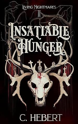 Insatiable Hunger by C. Herbert