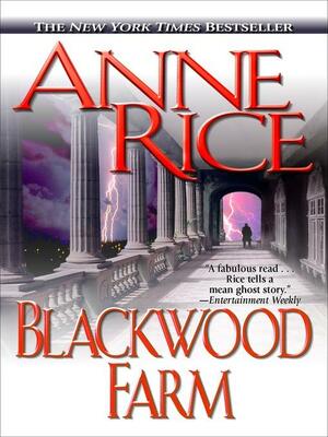 Blackwood Farm: The Vampire Chronicles by Anne Rice