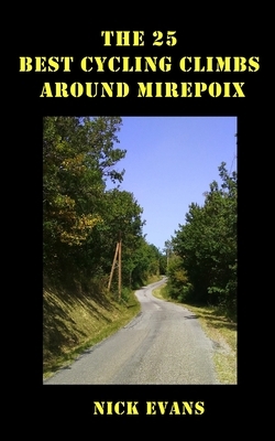 The 25 Best Cycling Climbs Around Mirepoix by Nick Evans