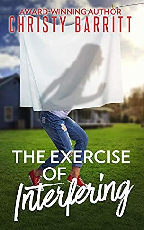 The Exercise of Interfering by Christy Barritt