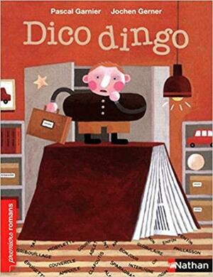 Dico Dingo - Nº 21 by Pascal Garnier, Jochen Gerner