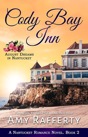 August Dreams In Nantucket by Amy Rafferty, Amy Rafferty