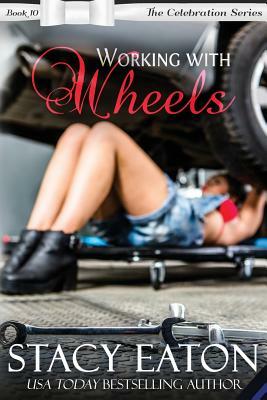 Working with Wheels by Stacy Eaton