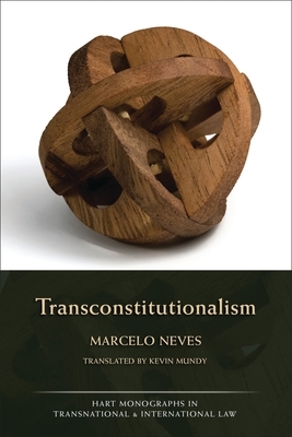 Transconstitutionalism by Marcelo Neves