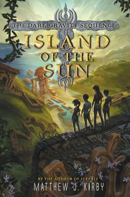 Island of the Sun by Matthew J. Kirby