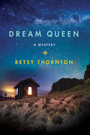 Dream Queen by Betsy Thornton