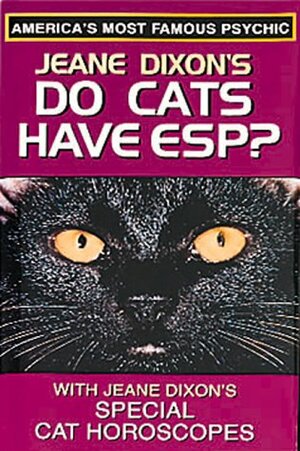 Do Cats Have ESP? by Jeane Dixon