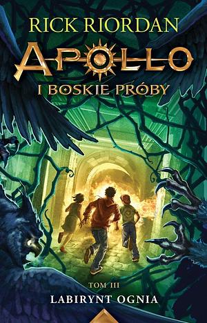 Labirynt ognia by Rick Riordan, Wydawnictwo Galeria Książki