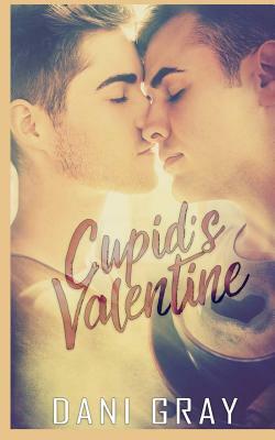 Cupid's Valentine by Dani Gray