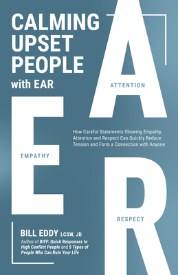 Calming Upset People with Ear by Bill Eddy