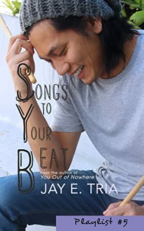Songs to Your Beat by Jay E. Tria