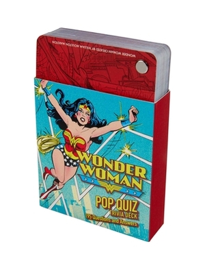 DC Comics: Wonder Woman Pop Quiz Trivia Deck by Darcy Reed