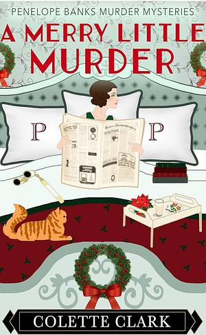 A Merry Little Murder by Colette Clark