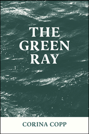 The Green Ray by Corina Copp