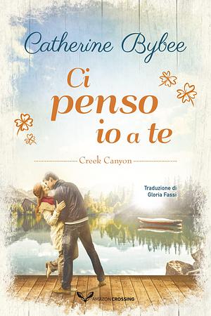 Ci penso io a te by Catherine Bybee, Gloria Fassi