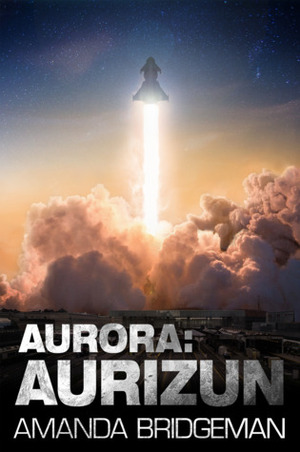 Aurora: Aurizun by Amanda Bridgeman