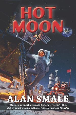 Hot Moon by Alan Smale
