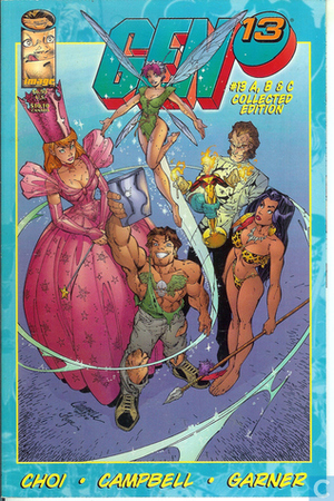 Gen¹³: #13 A, B & C Collected Edition by Jim Lee, Brandon Choi, J. Scott Campbell