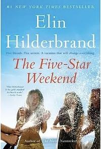 The Five-Star Weekend by Elin Hilderbrand