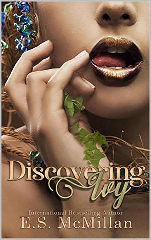 Discovering Ivy  by E.S. McMillan