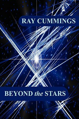 Beyond the Stars by Ray Cummings