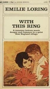 With This Ring by Emilie Loring