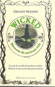 Wicked. Memorias de una bruja mala by Gregory Maguire