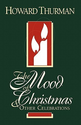 The Mood of Christmas & Other Celebrations by Howard Thurman