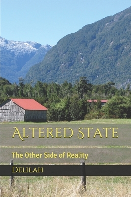 Altered State: The Other Side of Reality by Delilah