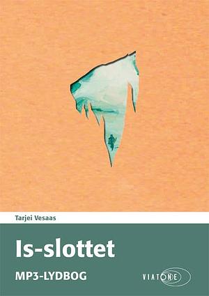 Isslottet by Tarjei Vesaas