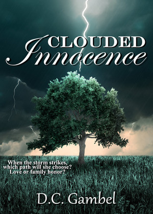 Clouded Innocence by D.C. Gambel