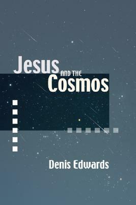 Jesus and the Cosmos by Denis Edwards