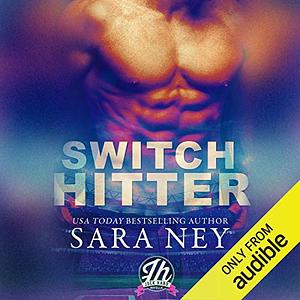 Switch Hitter by Sara Ney