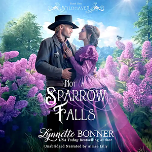 Not a Sparrow Falls by Lynnette Bonner