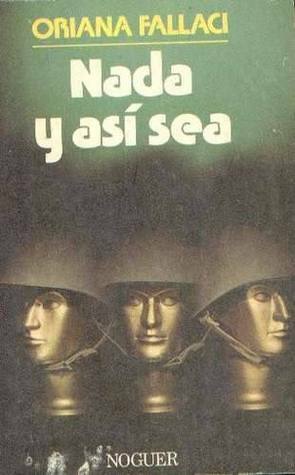 Nada y así sea by Oriana Fallaci