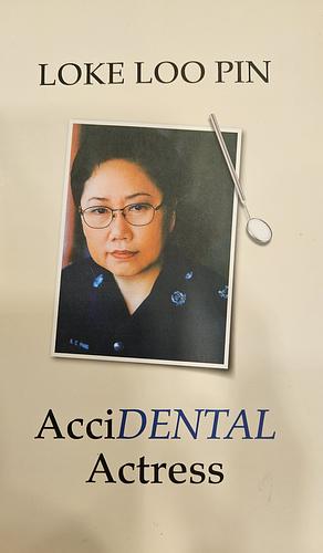 Accidental Actress by Loo Pin Loke