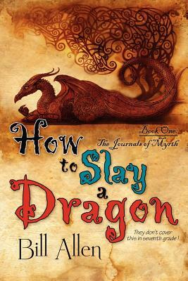 How to Slay a Dragon by Bill Allen