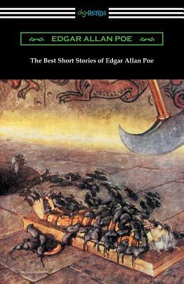 The Best Short Stories of Edgar Allan Poe (Illustrated by Harry Clarke with an Introduction by Edmund Clarence Stedman) by Edgar Allan Poe