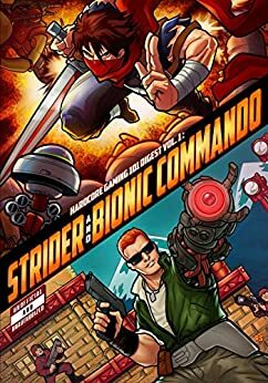 Hardcore Gaming 101 Digest Vol. 1: Strider and Bionic Commando by Kurt Kalata, Michael Plasket