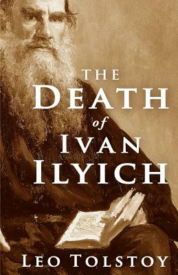 The Death of Ivan Ilyich by Leo Tolstoy