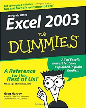 Excel 2003 for Dummies by Greg Harvey