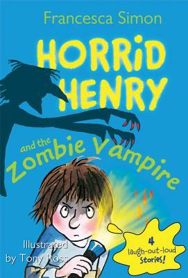 Horrid Henry and the Zombie Vampire by Francesca Simon