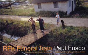RFK Funeral Train by Evan Thomas, Paul Fusco