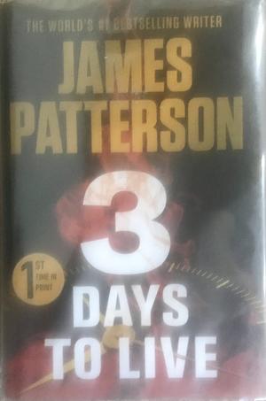 3 Days to Live by James Patterson