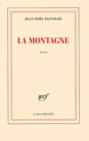La Montagne by Jean-Noël Pancrazi