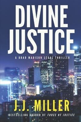 Divine Justice by J. J. Miller